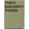 Matrix Population Models by Hal Caswell