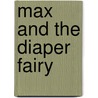 Max and the Diaper Fairy door Melissa L. Hart