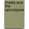 Media and the Apocalypse door Ph.D. Hart Kylo-Patrick R.