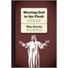 Meeting God in the Flesh by Don Everts