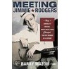 Meeting Jimmie Rodgers C by Barry Mazor