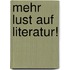 Mehr Lust auf Literatur!