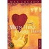 Mein Herz in Gottes Hand door Max Luccado