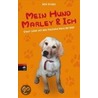 Mein Hund Marley und ich door John Grogan