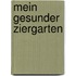 Mein gesunder Ziergarten