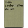 Mein zauberhafter Garten door Sarah Addison Allen