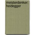 Meisterdenker: Heidegger