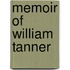 Memoir Of William Tanner