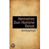 Memoires Dun Homme Detat door . Annoumys