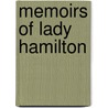 Memoirs Of Lady Hamilton by Lady Emma Hamilton