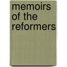 Memoirs Of The Reformers door J. W. Middelton