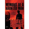 Memoirs of a Haunted Man by Robert Cordray