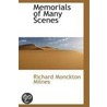 Memorials Of Many Scenes by Richard Monnckton milnes
