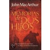 Memorias De Dos Hijos (A door John Macithur
