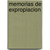 Memorias de Expropiacion door Walter Mario Delrio