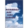 Memories Are Like Clouds by Diana J. Dell