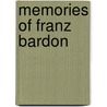 Memories Of Franz Bardon door Lumir Bardon