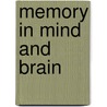 Memory In Mind And Brain by Morton F. Reiser