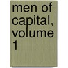 Men Of Capital, Volume 1 door Mrs Gore