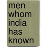 Men Whom India Has Known by J.J. Higginbotham