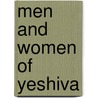 Men and Women of Yeshiva door Jeffrey S. Gurrock