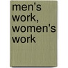 Men's Work, Women's Work by Harriet Bradley