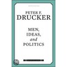 Men, Ideas, And Politics door Peter Ferdinand Drucker