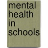 Mental Health In Schools by Mark Prever