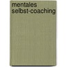 Mentales Selbst-Coaching by Cora Besser-Siegmund