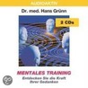 Mentales Training. 2 Cds by Hans Grünn