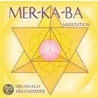 Mer Ka Ba Meditation. Cd by Drunvalo Melchizedek