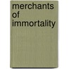 Merchants Of Immortality by Stephen S. Hall