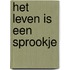 Het leven is een sprookje