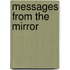 Messages From The Mirror
