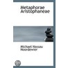 Metaphorae Aristophaneae door Michael Nassau Noordewier