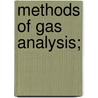 Methods Of Gas Analysis; by Walther Hempel