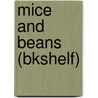 Mice and Beans (Bkshelf) by Pam Mu�oz Ryan