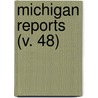 Michigan Reports (V. 48) by Michigan Supreme Court
