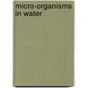 Micro-Organisms in Water by Percy Frankland