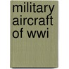 Military Aircraft Of Wwi door Ole Steen Hansen