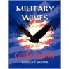 Military Wives Cook Book door Harold Hester