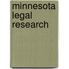 Minnesota Legal Research door Suzanne Thorpe