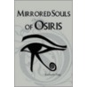 Mirrored Souls Of Osiris door Kimberlei Paige
