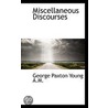 Miscellaneous Discourses by George Paxton Young
