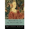 Mistress of the Monarchy door Allison Weir