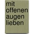 Mit offenen Augen lieben