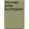 Mix-Max Erste Buchstaben by Unknown