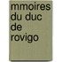 Mmoires Du Duc de Rovigo