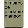 Mmoires de Madame Manson door Manson