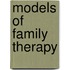 Models of Family Therapy